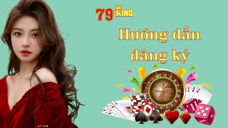 Đăng Ký 79king nhanh qua 4 bước